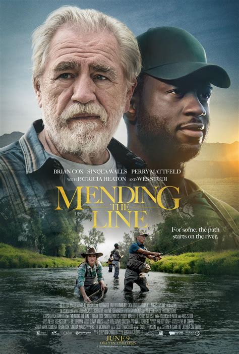 Released September 29th, 2022, 'Mending the Line' stars Brian Cox, Sinqua Walls, Perry Mattfeld, Patricia Heaton The R movie has a runtime of about 1 hr 57 min, and received a user score of 69 ...